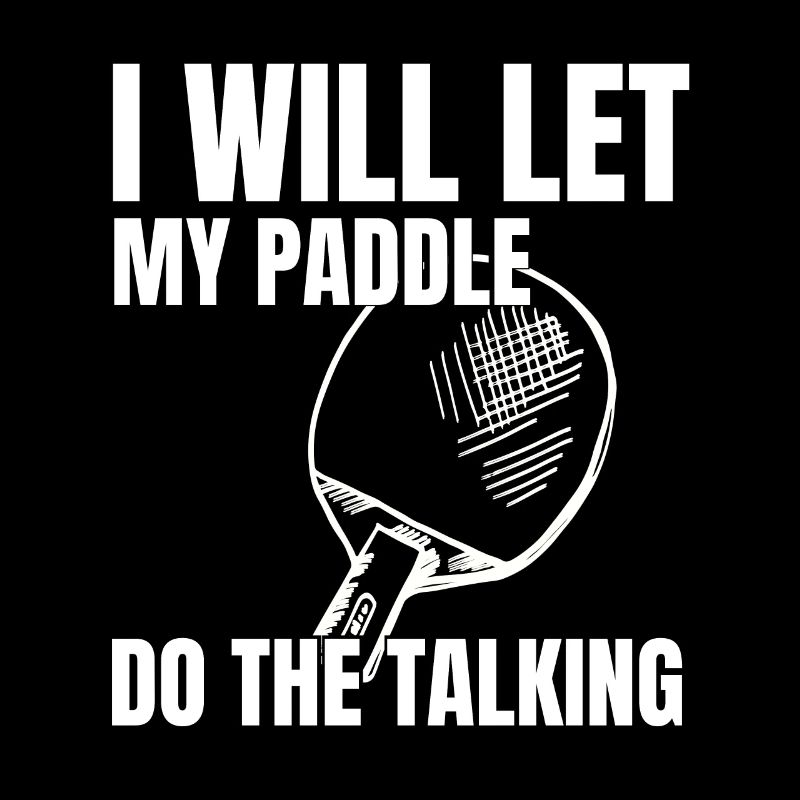 Funny Table Tennis Legend Paddle Talking Ping Pong
