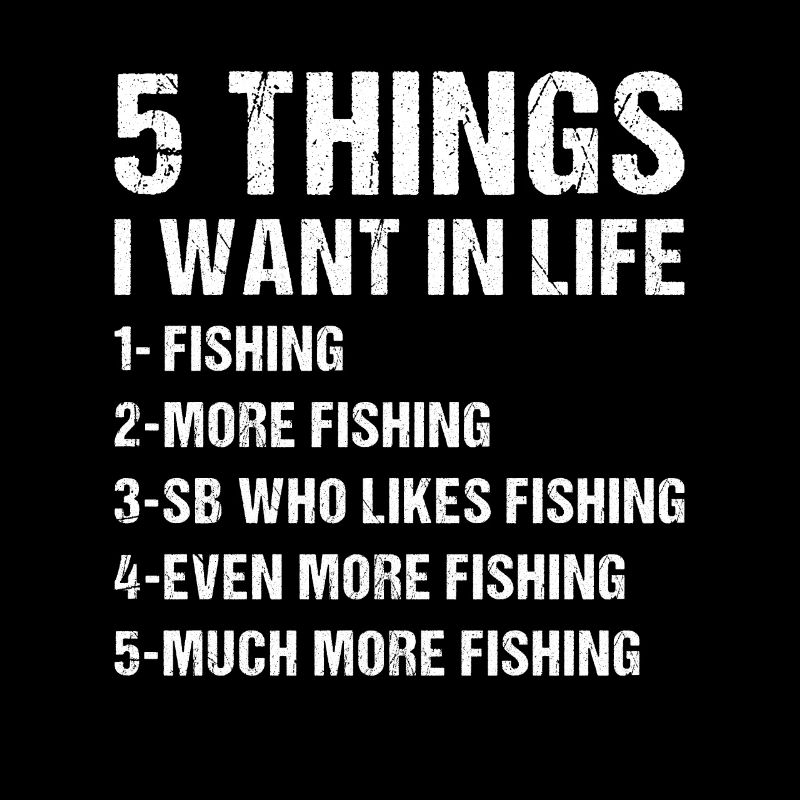 Fisher 5 choses que je veux dans la vie Pêche
