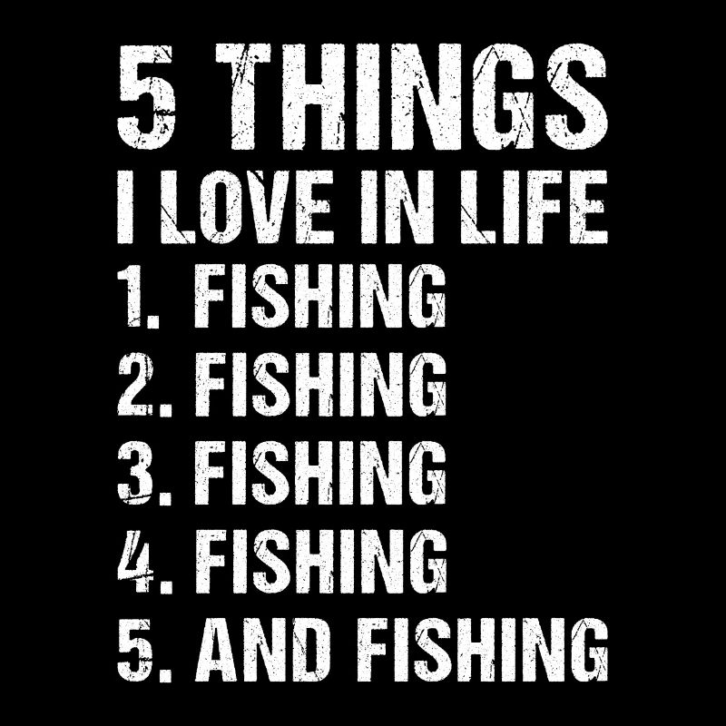Fisher 5 choses que j’aime dans la vie Pêche