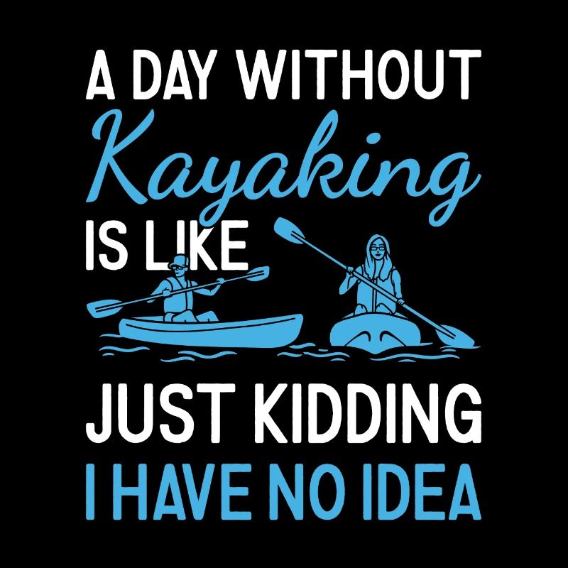 Kayaker A Day Without Kayaking