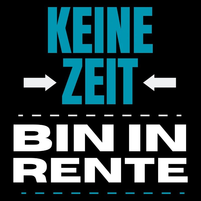 Keine Zeit bin in Rente Rentner Geschenk
