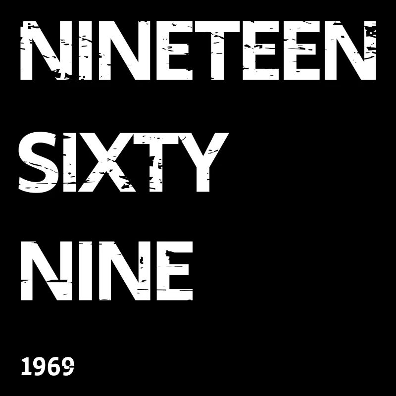 Nineteen Sixty Nine