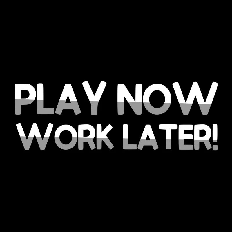 PLAY NOW WORK LATER! - Gaming