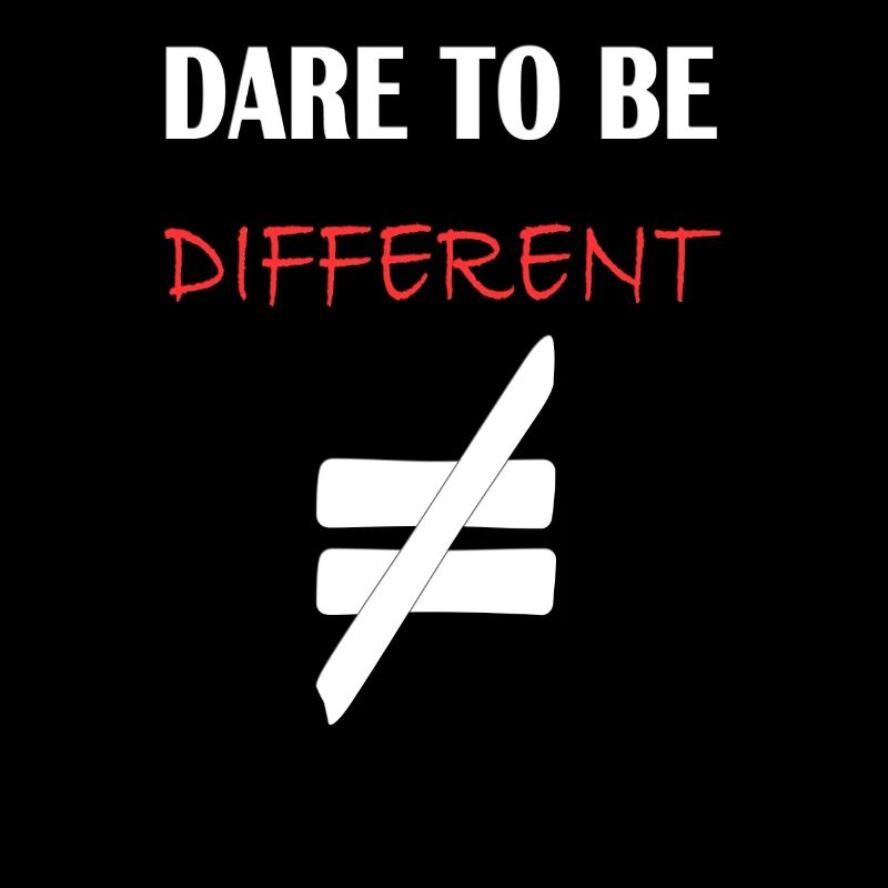Dare to be different
