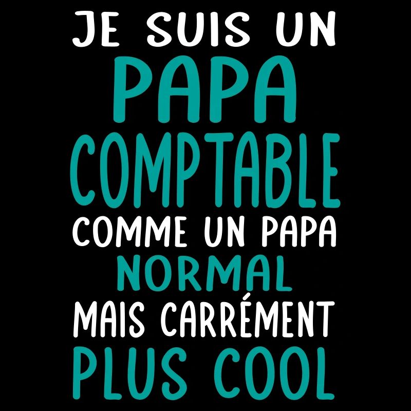 Papa comptable comme papa normal plus cool