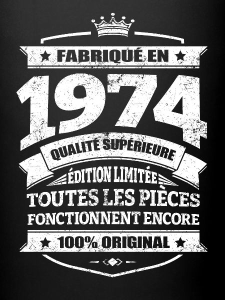 FABRIQUÉ EN 1974