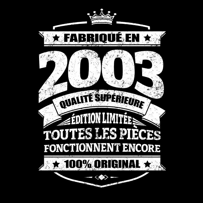FABRIQUÉ EN 2003