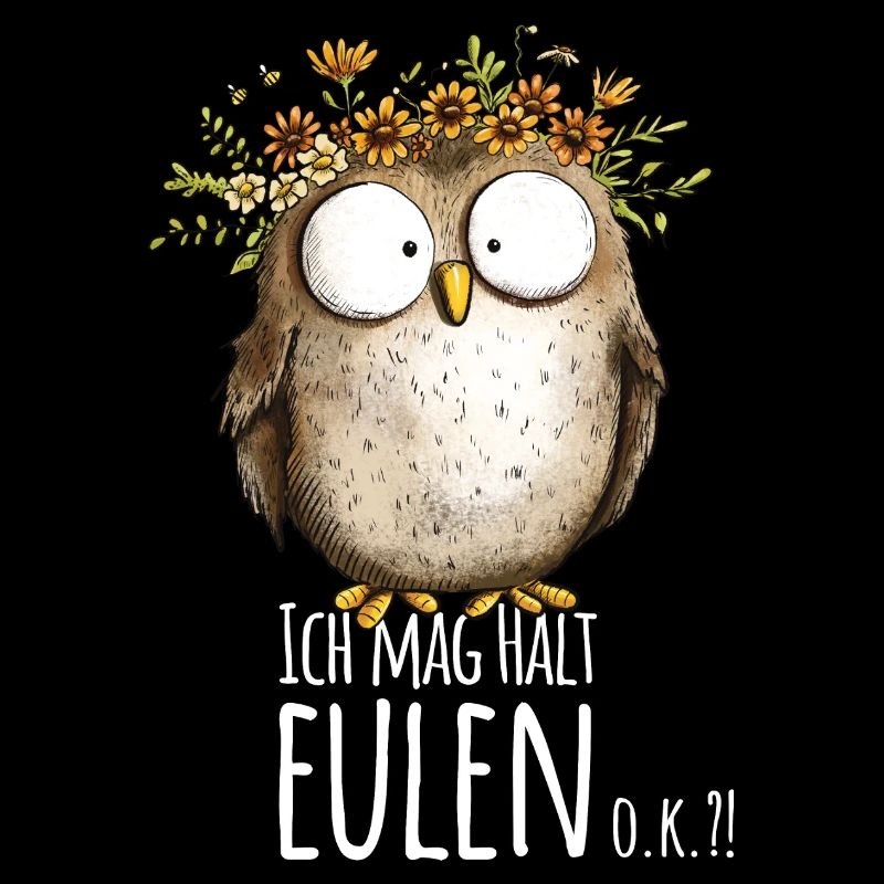 Eule mit Spruch Ich Mag Halt Eulen