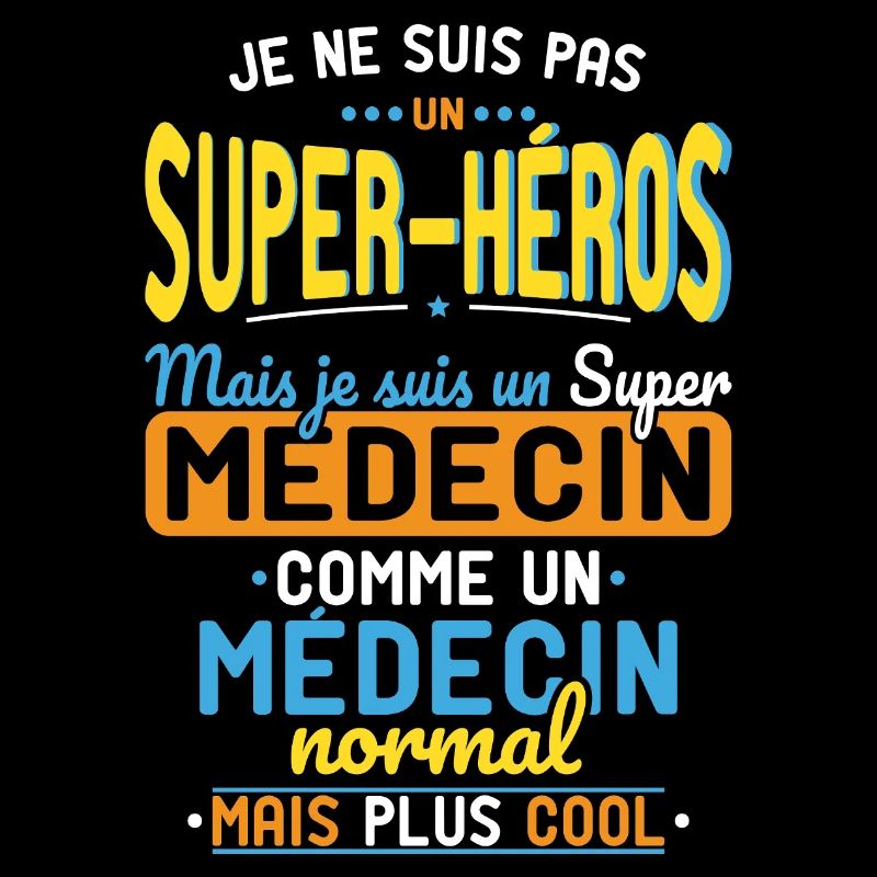 Pas un Super-Héros mais un super Médecin