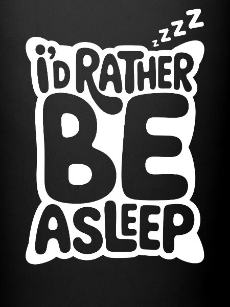 Je préfère dormir