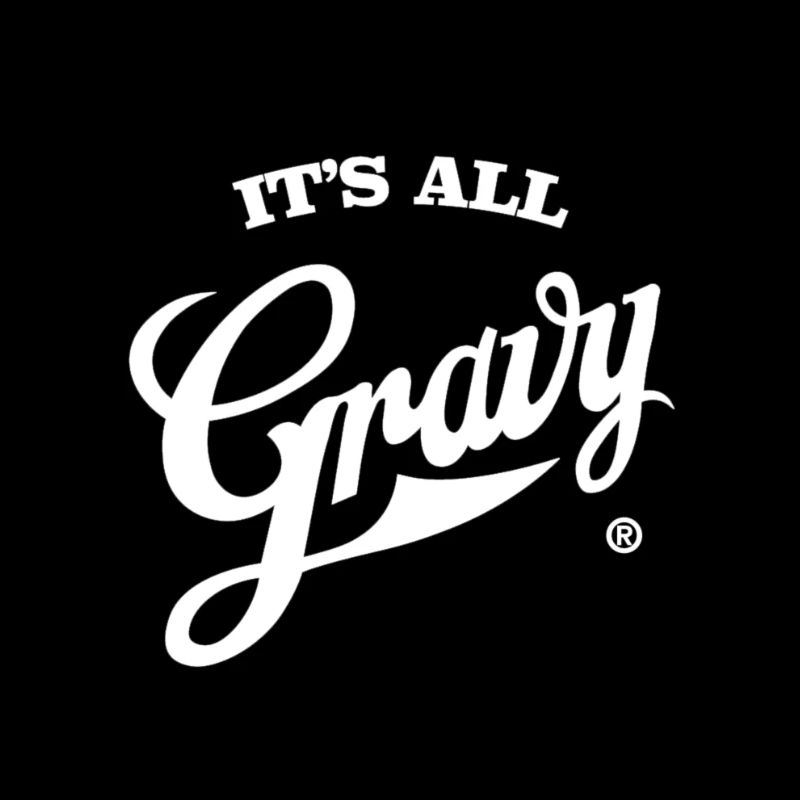 "It's all gravy"®.