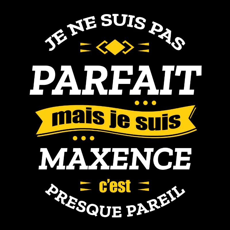 MAXENCE PARFAIT - PRENOM MAXENCE