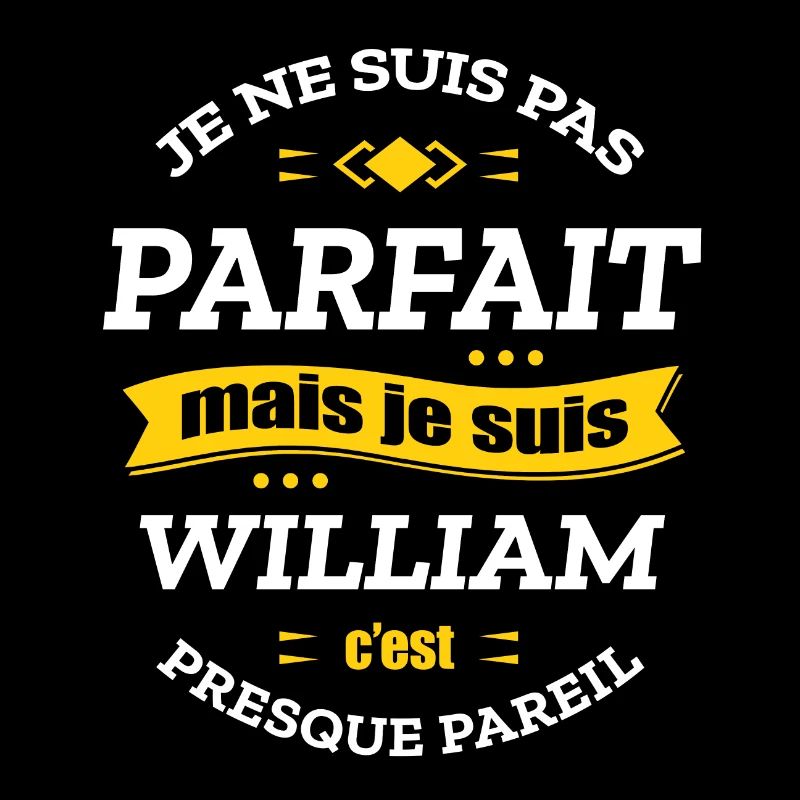WILLIAM PARFAIT - PRENOM WILLIAM