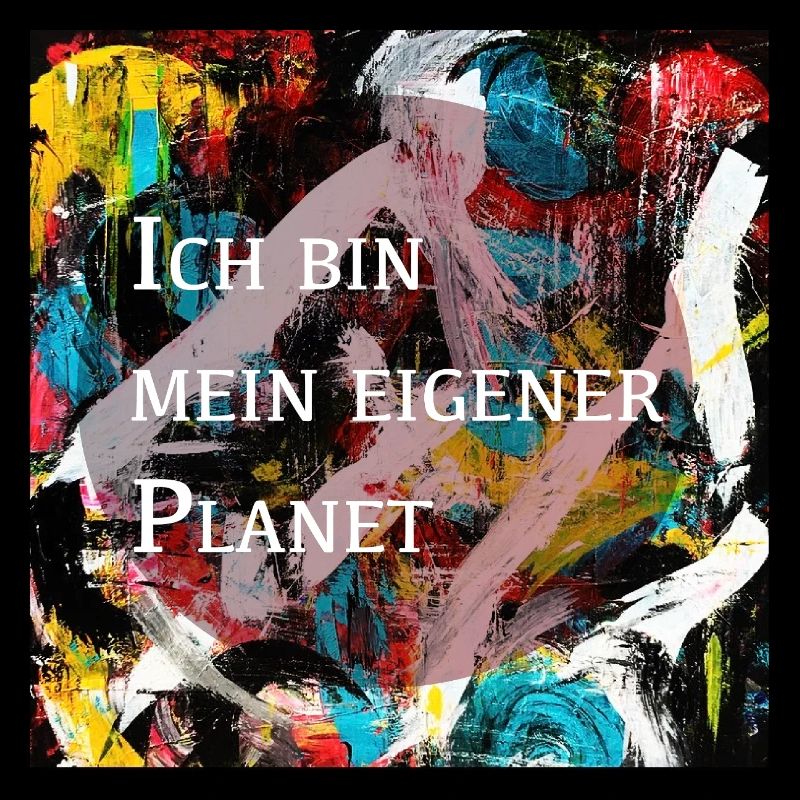 Ich bin mein eigener Planet