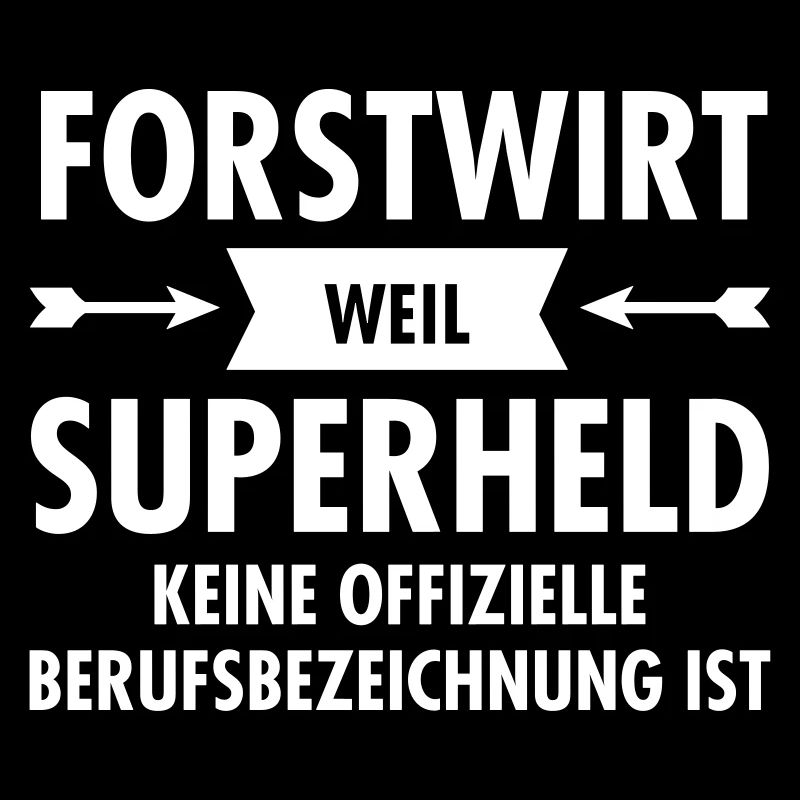 Forstwirt - Superheld