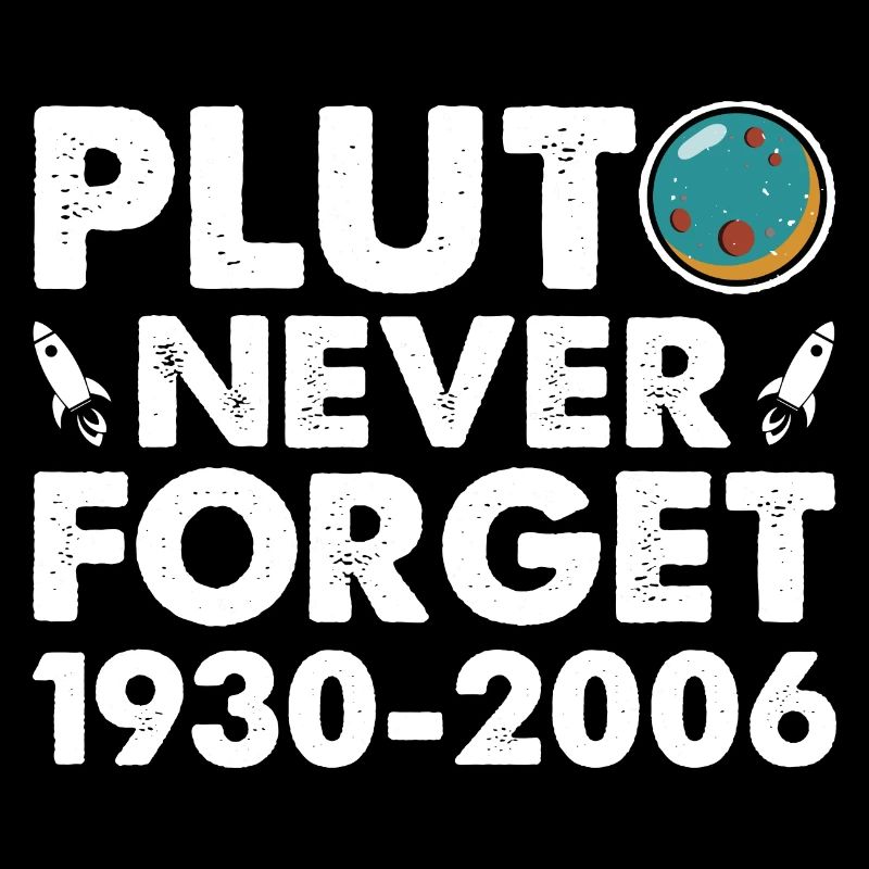 Never Forget Pluto Lustiges Planet Pluto