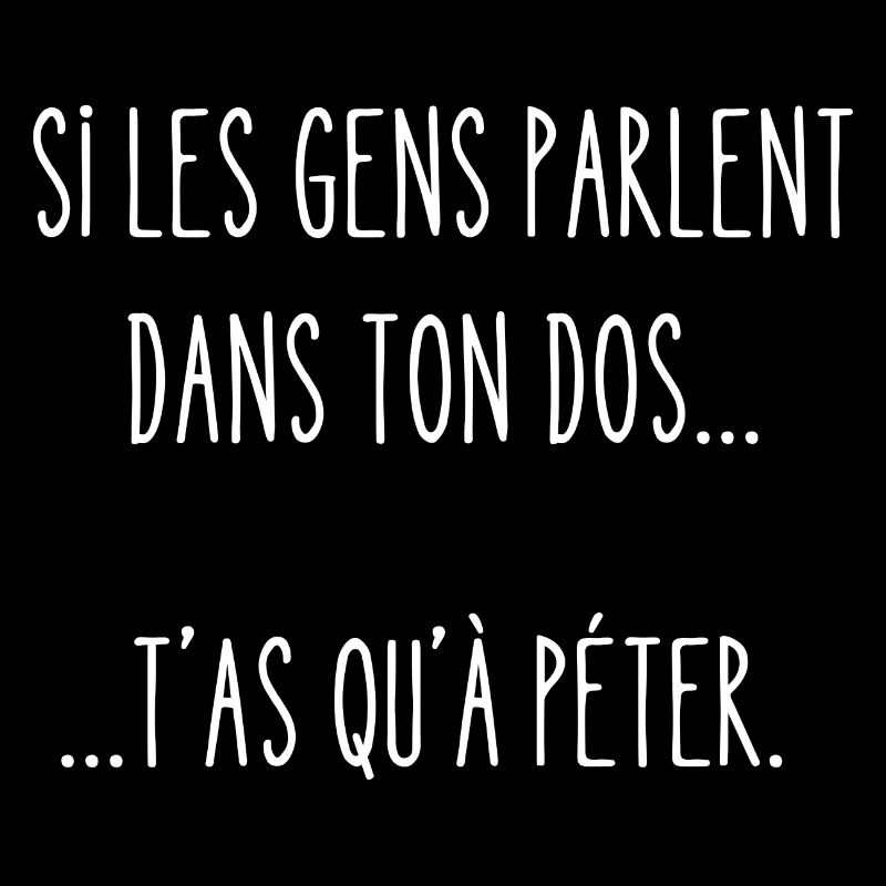 si les gens parlent dans ton dos