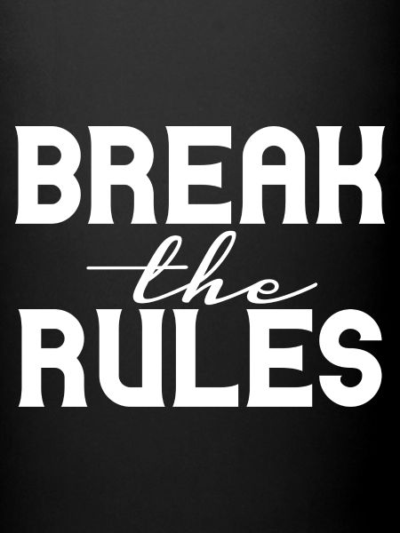Break the Rules