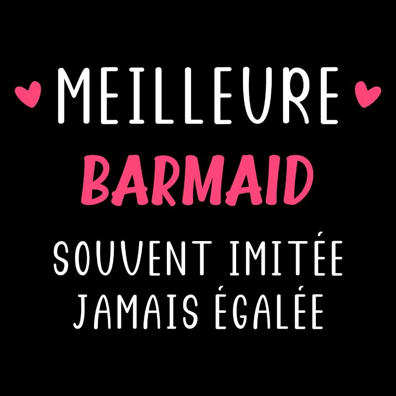 Souvent imitée Meilleure Barmaid
