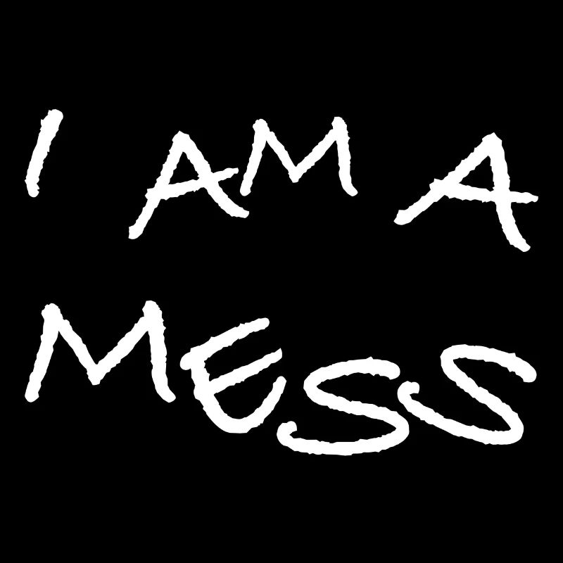 Ich bin ein Chaot | lustige Sprüche, Sarkasmus