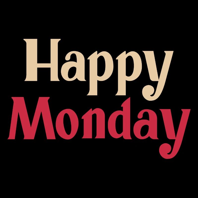 Happy Monday