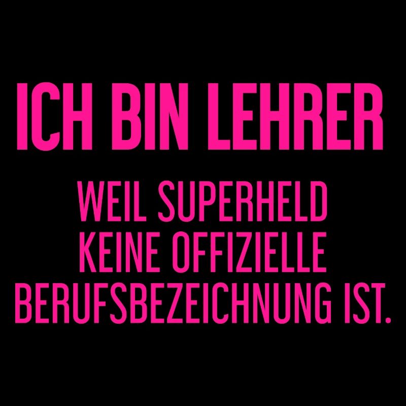 Lehrer - Mein offizieller Superhelden-Beruf!