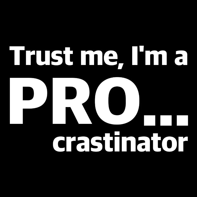 Procrastinator hésitants, drôles de dictons