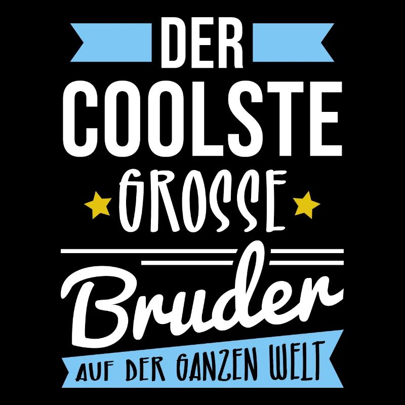 DER COOLSTE GROSSE BRUDER AUF DER GANZEN WELT