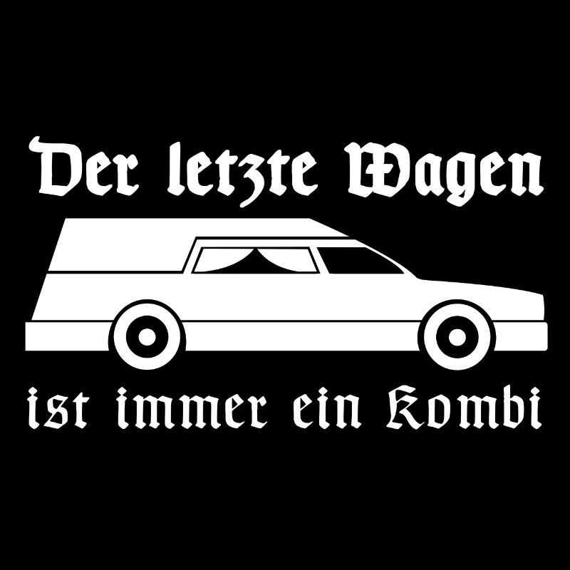 Der letzte Wagen ist immer ein Kombi | Sarkasmus