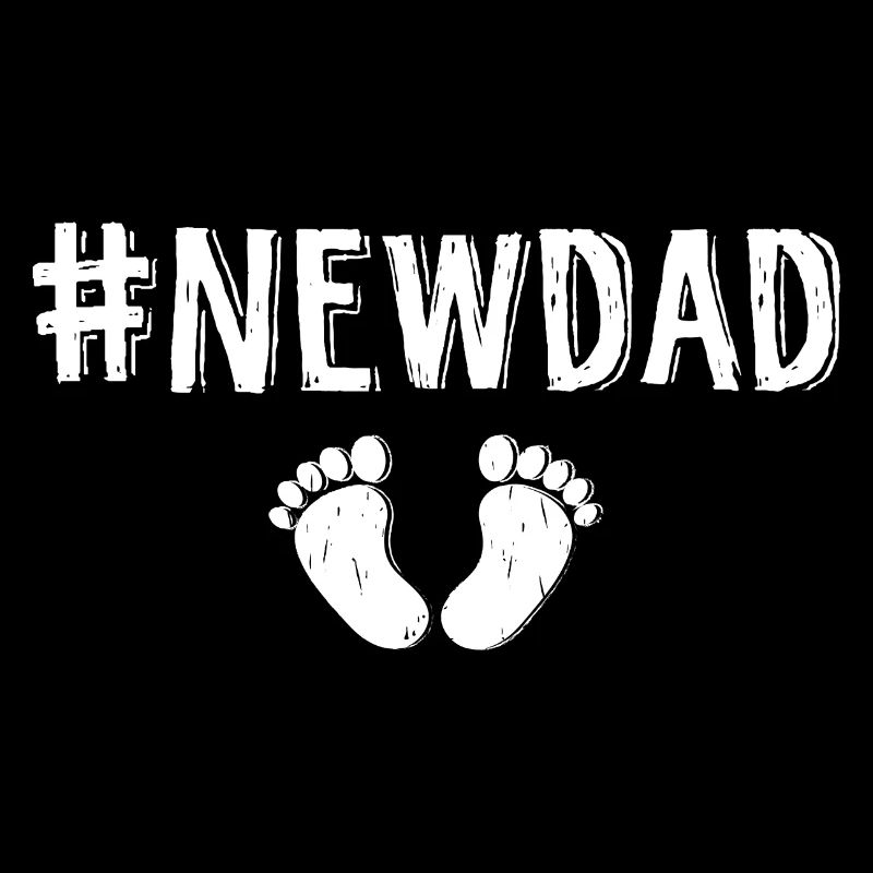 Hashtag New Dad First Time Daddy Papa Cool