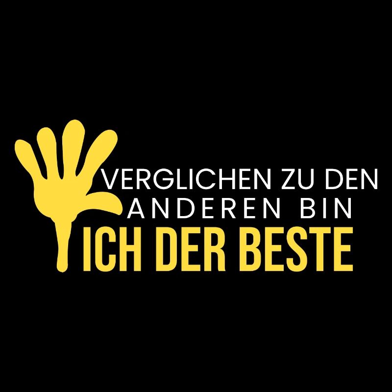 verglichen bin ich der Beste