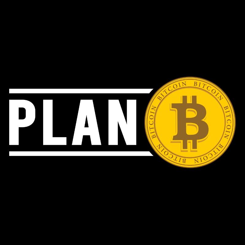 Bitcoin Plan B BTC Satoshi Crypto Hodl Maximaliste