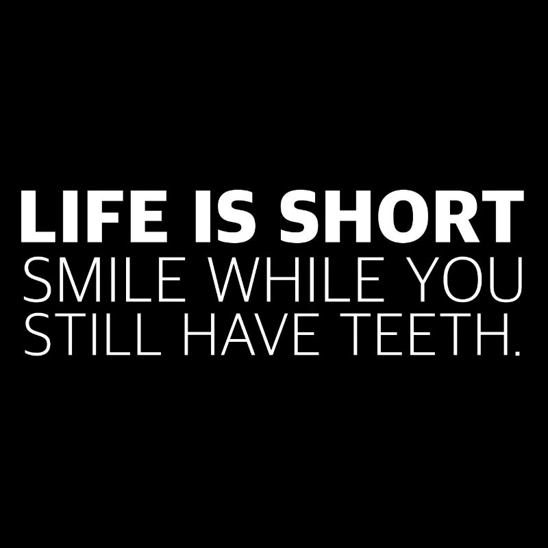 Smile Life Tee | Das Leben ist kurz, lachen