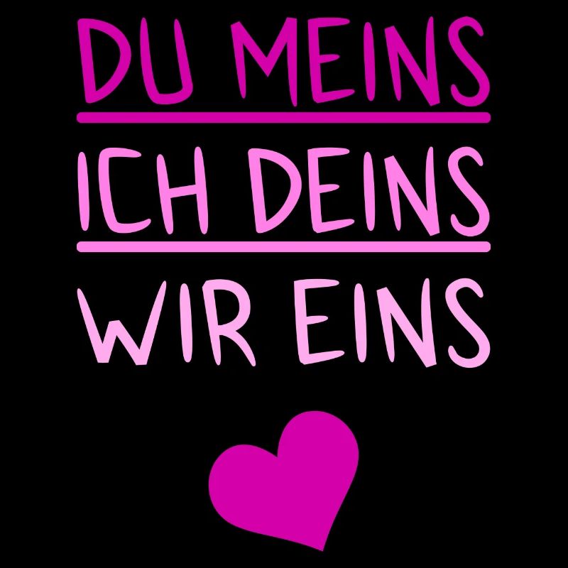 Du Meins - Ich Deins - Couples Shirt