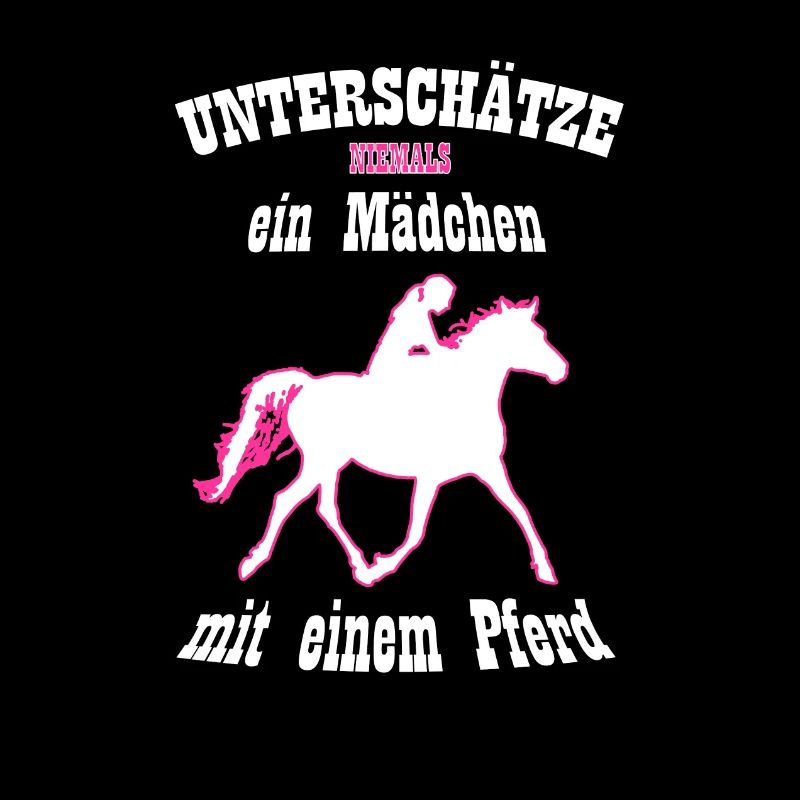 pferd spruch unterschätze nie ein Mädchen