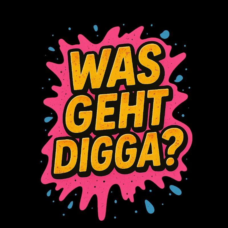 Was geht digga Jugendsprache