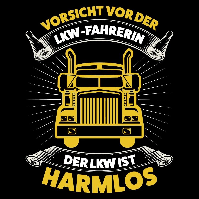 Der LKW ist harmlos - Lustiger Trucker Spruch