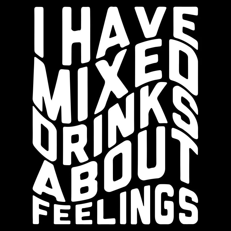 J’ai mélangé des boissons sur les sentiments