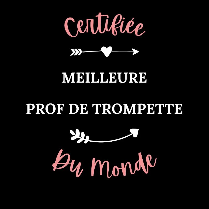 Certifiée meilleure prof de trompette du monde