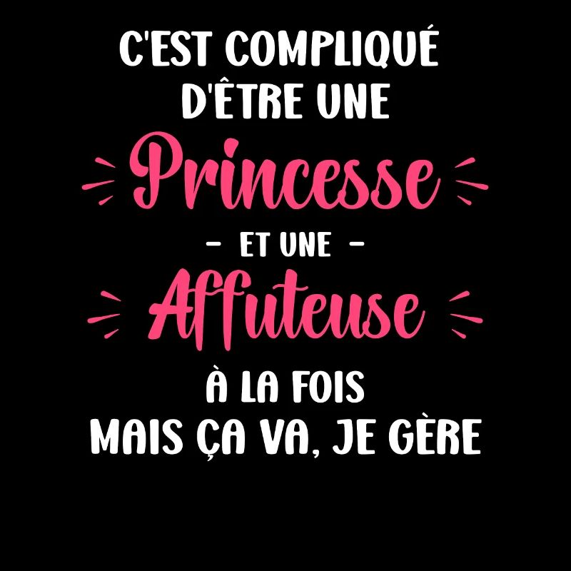Compliqué princesse et Affuteuse