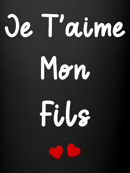 je t'aime mon Fils