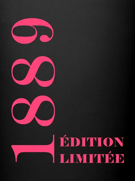 Edition limitée 1889