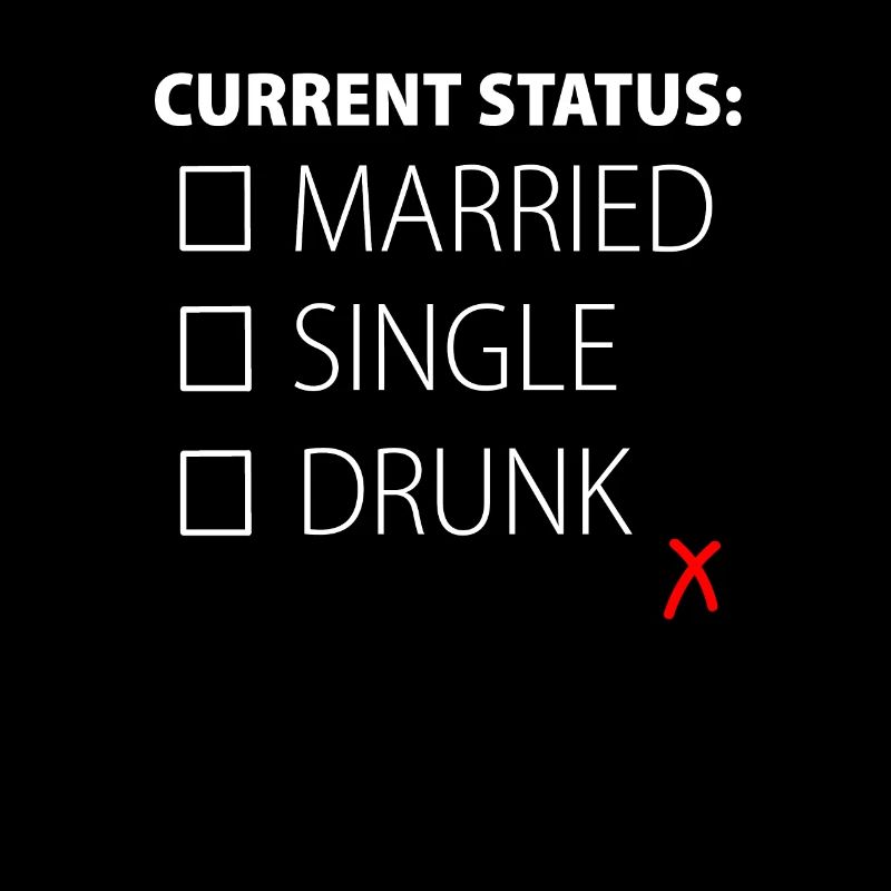 Alcohol Beer Drunk Single Funny Gift