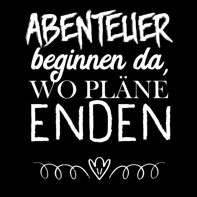 Abenteuer Beginnen Da, Wo Pläne Enden Geschenk