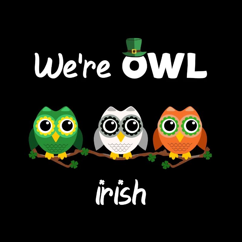 St Patricks Day We are Owl Eule Eulen Irland