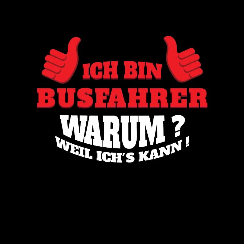 Ich bin Busfahrer - Bus, Fahrer, Geschenkidee