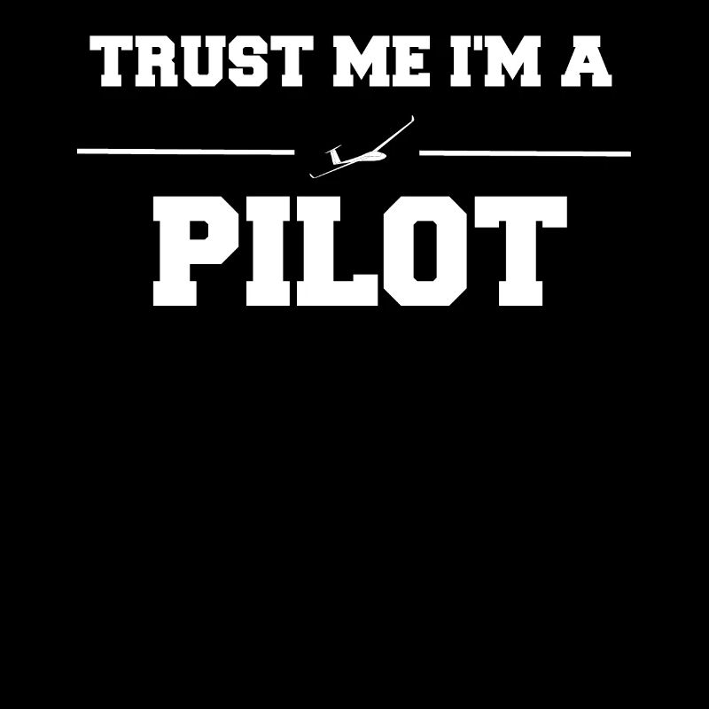 Trust me I'm a pilot