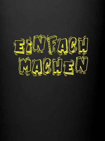 einfach machen