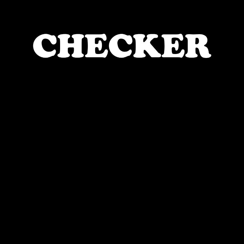 CHECKER