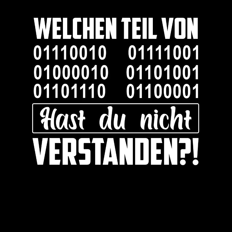 Informatik Binär Welchen Teil Verstehst Du Nicht?